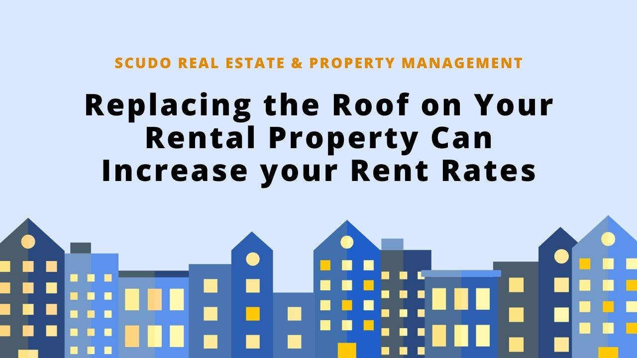 Replacing the Roof on Your Rental Property Can Increase your Rent Rate
